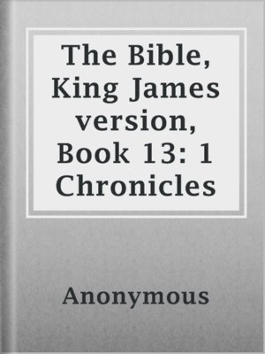cover image of The Bible, King James version, Book 13: 1 Chronicles